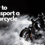 How to Transport a Motorcycle